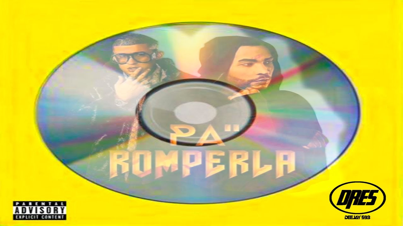 PA’ ROMPERLA REMIX - Bad Bunny x Don Omar x Daddy Yankee (Extended djdres593) Gratis