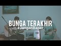 Download Lagu #JanganBaper Bebi Romeo - Bunga Terakhir (Cover)