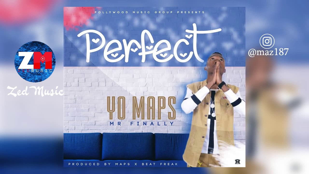 Yo Maps Perfect [Audio] Zambian Music 2019 YouTube