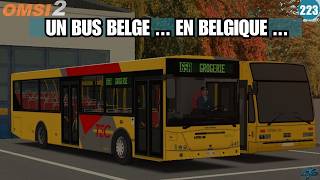 Un Bus Belge... En Belgique. La Chronique Du Bus 223 Omsi 2