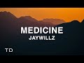 Jaywillz - Medicine (Lyrics)