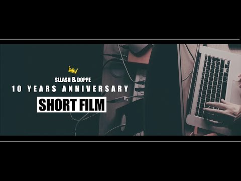 Sllash & Doppe - 10 Years | Short Film