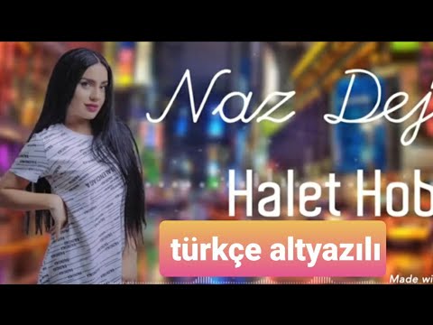 Naz dej halet hop türkçe altyazılı❤