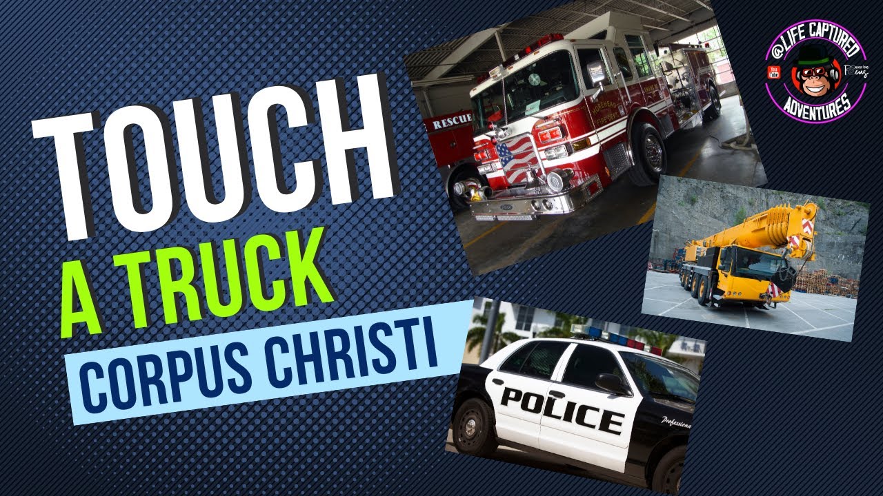 Touch a Truck Corpus Christi TX, events equipment touchatruck 