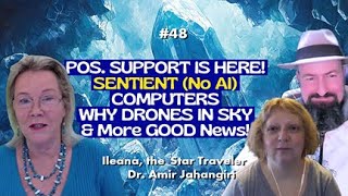EP48-EXCITING! Sentient Computers Assist Us, Why Drones Pos. Future Explained by, Ileana & Dr. Amir