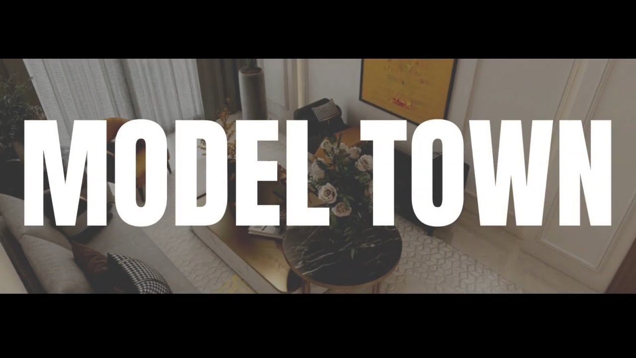 How Model Town Is Redefining Luxury and How You Can Too