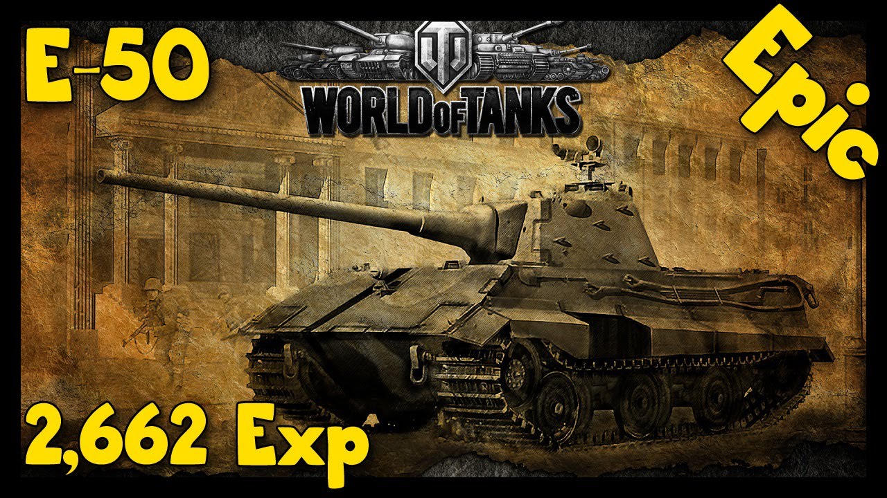 tank force gameplay ► World of Tanks E-50 Epic Gameplay | [2,662 Exp / 9,500 Damage] Underdog.. Not in E-50