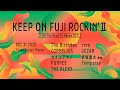 KEEP ON FUJI ROCKIN' Ⅱダイジェストムービー