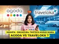 BOCOR !! PERBANDINGAN HARGA TIKET PESAWAT JAKARTA - SINGAPORE LEBIH MURAH DI AGODA ATAU TRAVELOKA ?