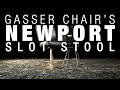 Gasser - Newport Slot Stool