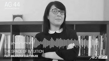 The Space of Intuition with Dr. Anuradha Chatterjee | AG 44