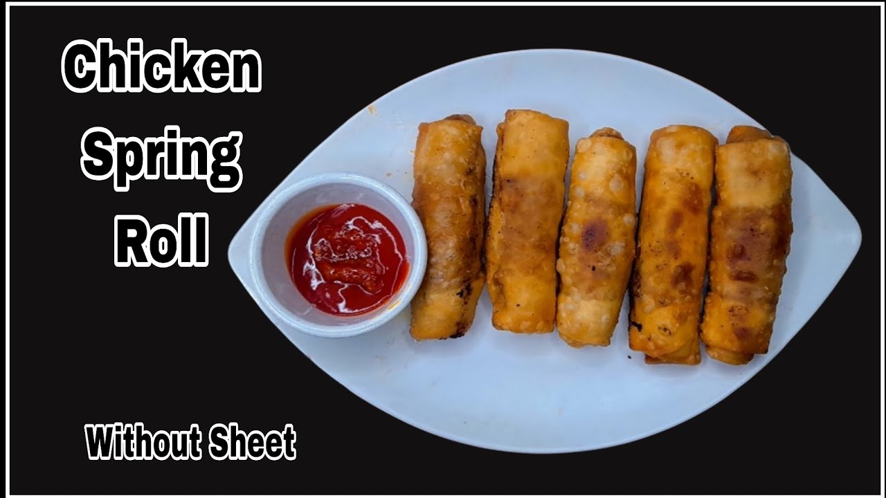 Chicken Spring Roll recipe | Restaurant se bhi acchi | चिकन स्प्रिंग रोल रेसिपी बिना सीट के.