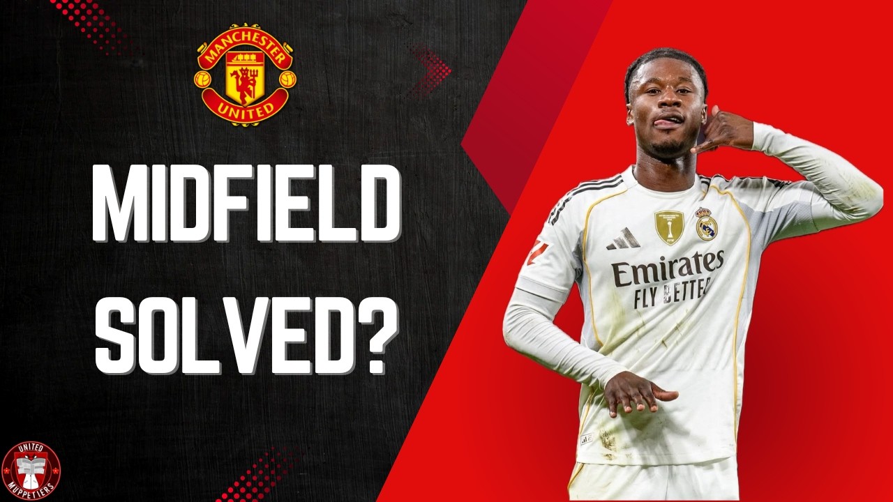 Why Manchester United SHOULD Want Eduardo Camavinga… And Why It Makes Sense