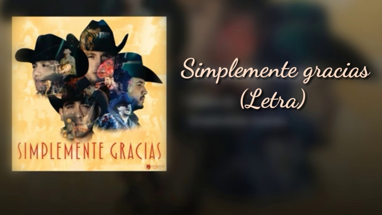 Calibre 50 - Simplemente Gracias (Letra) - YouTube