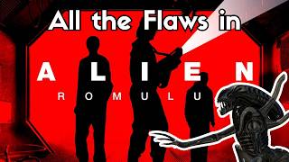 All the Flaws in Alien Romulus