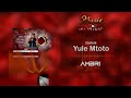 Ambri the genius  yule mtoto official audio