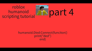 Roblox Humanoid Scripting Tutorial #4: Humanoid Events