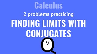 Finding Limits with Conjugates Guided Practice