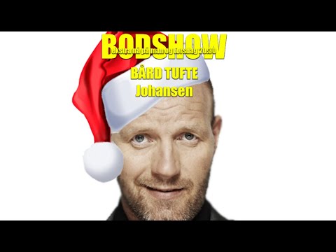 Bodshow med Bård Tufte Johansen