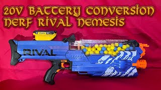 Nerf Rival Nemesis 20v Battery Conversion