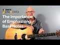 The Importance of Emphasising Bass Notes