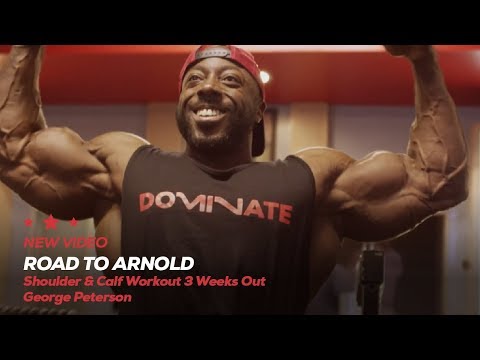 George Peterson&#s Road To Arnold: Shoulder & Calf Workout  Weeks Out!