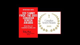Interview w CEO Tammy Frick on The 2025 Canadian Screen Awards