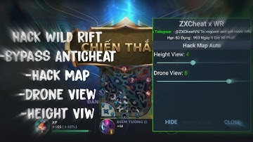 Hack Wild Rift | Hack Map - Drone View - Height View - Bypass Anticheat New | ZXCheat