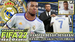 FIFA 22 Career Mode Real Madrid | Kylian Mbappe Resmi Ke Real Madrid, Era Baru Los Galacticos Eps.2