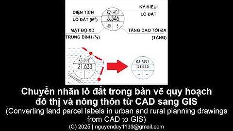 [ArcGIS] Chuyển nhãn lô đất trong bản vẽ từ CAD sang GIS (Convert land parcel label from CAD to GIS)