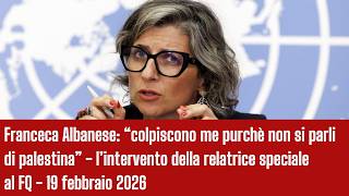 Franceca Albanese: “colpiscono me purchè non si parli di palestina”