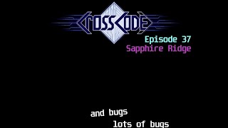 CrossCode Ep37 Sapphire Ridge