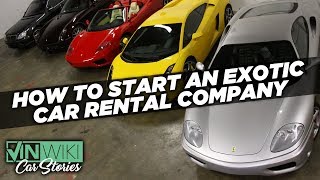 How can you start an exotic car rental company?