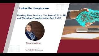 The Role of AI in HR and Workplace Transformation: Part 2 of 2