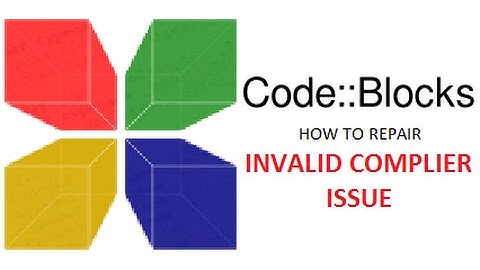 CODE:BLOCKS ERROR - INVALID COMPLIER ISSUE - HOW TO REPAIR?