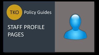 TKO Policy Guides - Creating Staff Profiles and Manuals - Tutorial