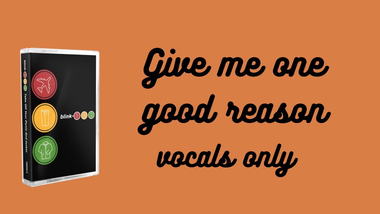 blink-182 - Give Me One Good Reason (Isolated Vocal Track) #acapella #