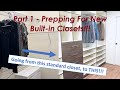 Prepping for new custom builtin wardrobe cabinets  closets  closet factory  pt 1