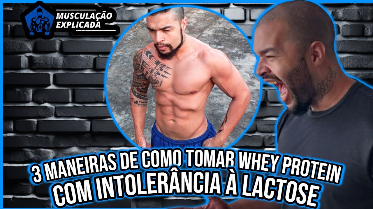 3 MANEIRAS DE COMO TOMAR WHEY PROTEIN COM INTOLERÂNCIA À LACTOSE - YouTube
