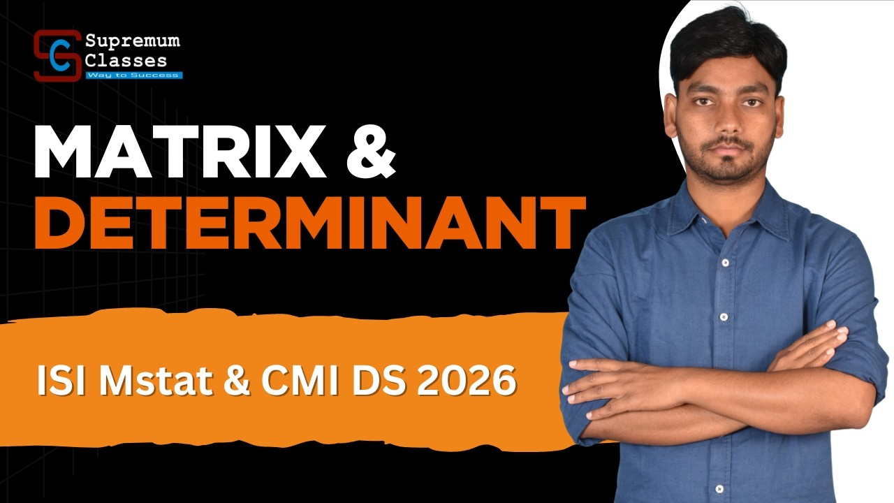 Matrix & Determinant for ISI Mstat & CMI DS 2026