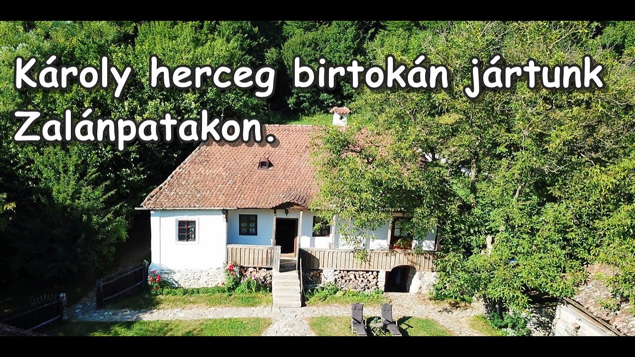 Károly herceg birtokán, Zalánpatakon jártunk Kovászna megyében.