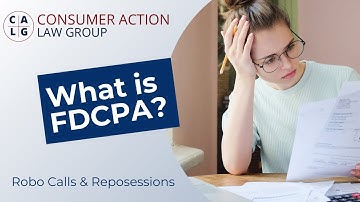 What is FDCPA? Fair Debt Collection Practices Act