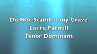 Do Not Stand At My Grave and Weep - Tenor Dominant