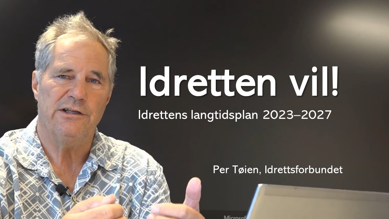 Idretten vil! langtidsplanen for norsk idrett 2023–2027
