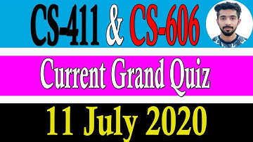 CS 411 & CS 606 Current Grand Quiz July 2020 Solved by vickylab