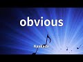 Kaskade Obvious Lyrics mp3