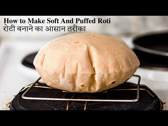 How to Make Soft and Puffed Roti step by step | Phulka, Chapati ...