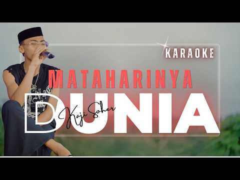 Kaji Soher - Mataharinya Dunia [KARAOKE]