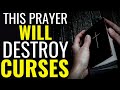 ( ALL NIGHT PRAYER ) THIS PRAYER WILL DESTROY CURSES || PRAYERS TO BREAK AND DESTROY CURSES