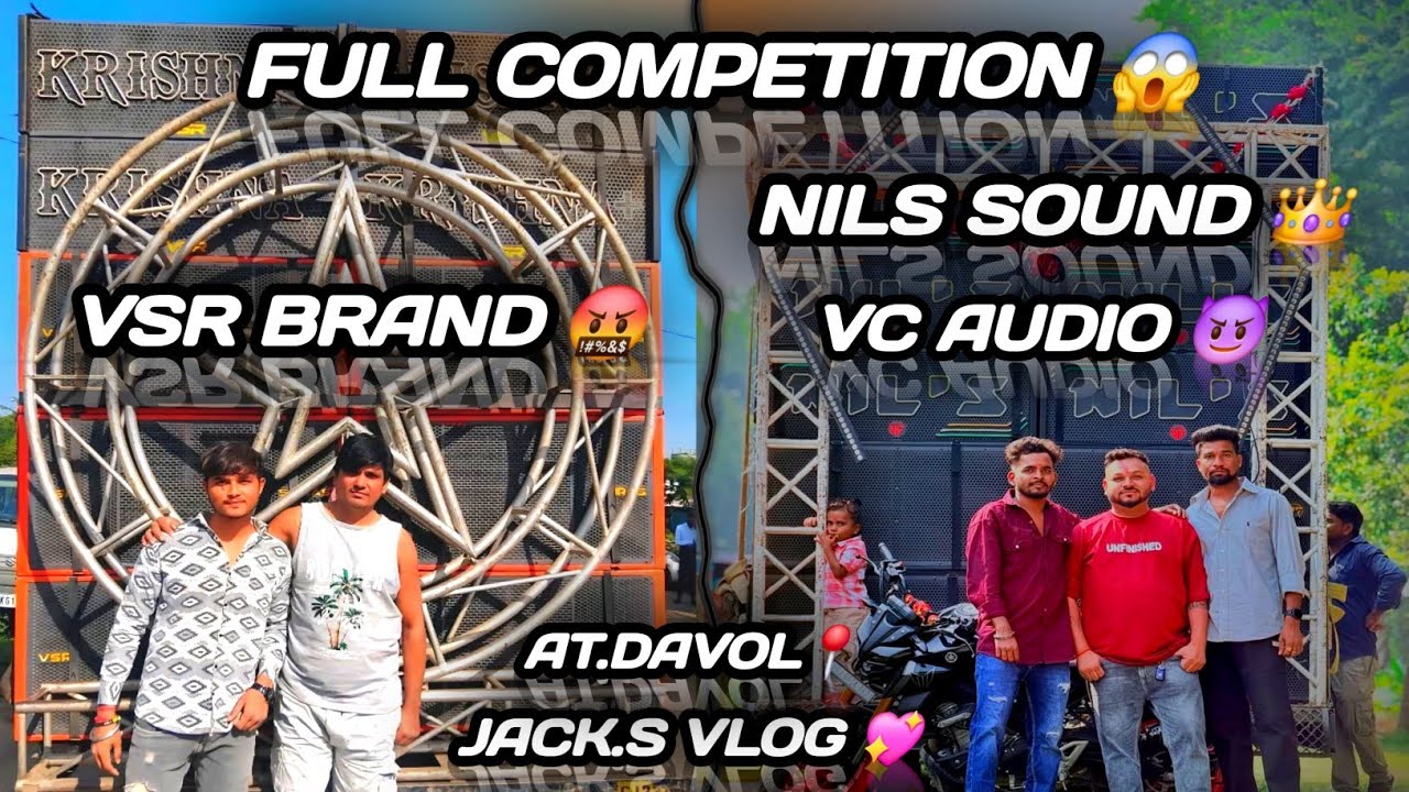 FULL COMPETITION 😱 || NILS SOUND👑 VS KRISHNA SOUND😈 || AT.DAVOL 📍|| VC AUDIO🤬 VS VSR BRAND 👹